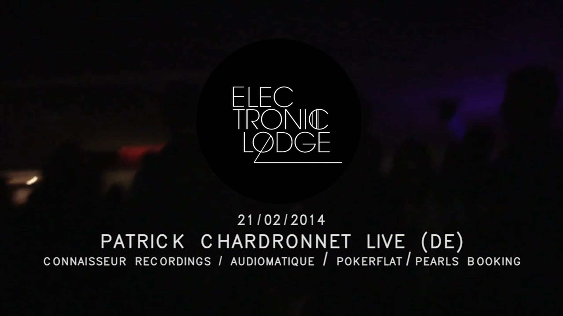 Electronic Lodge w: PATRICK CHARDRONNET