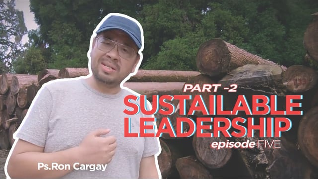 Sustainable Leadership Part -2. Ep-5