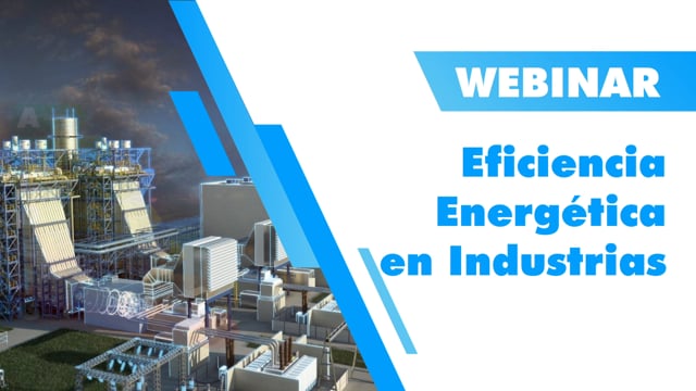 Webinar Eficiencia Energética en Industrias