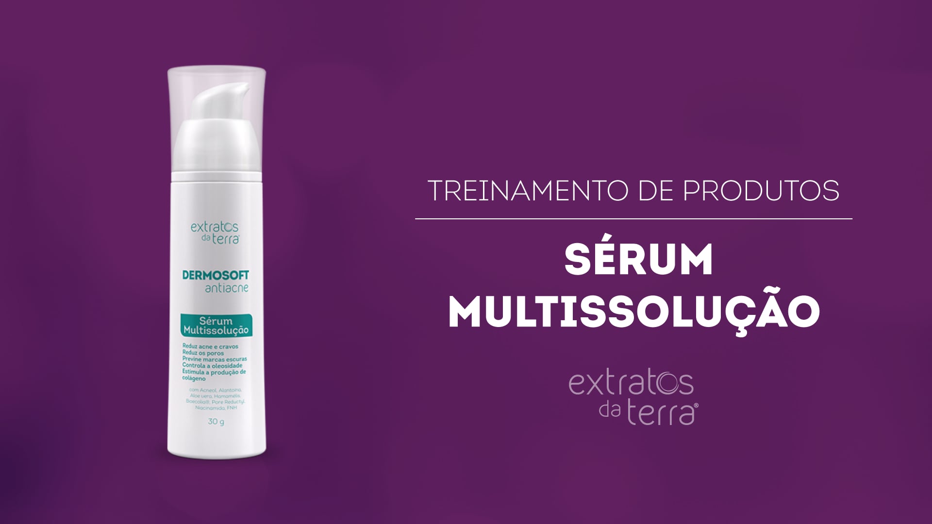 Conhecendo o Produto - Sérum Multissolução