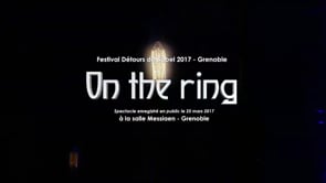 ON THE RING (Ensemble Alternance / Snake / Alexandros Markeas)