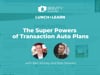 Super Powers of Transaction Auto Plans