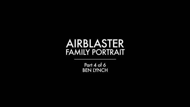 Airblaster Family Portrait – Part 4 – Ben Lynch from Airblaster