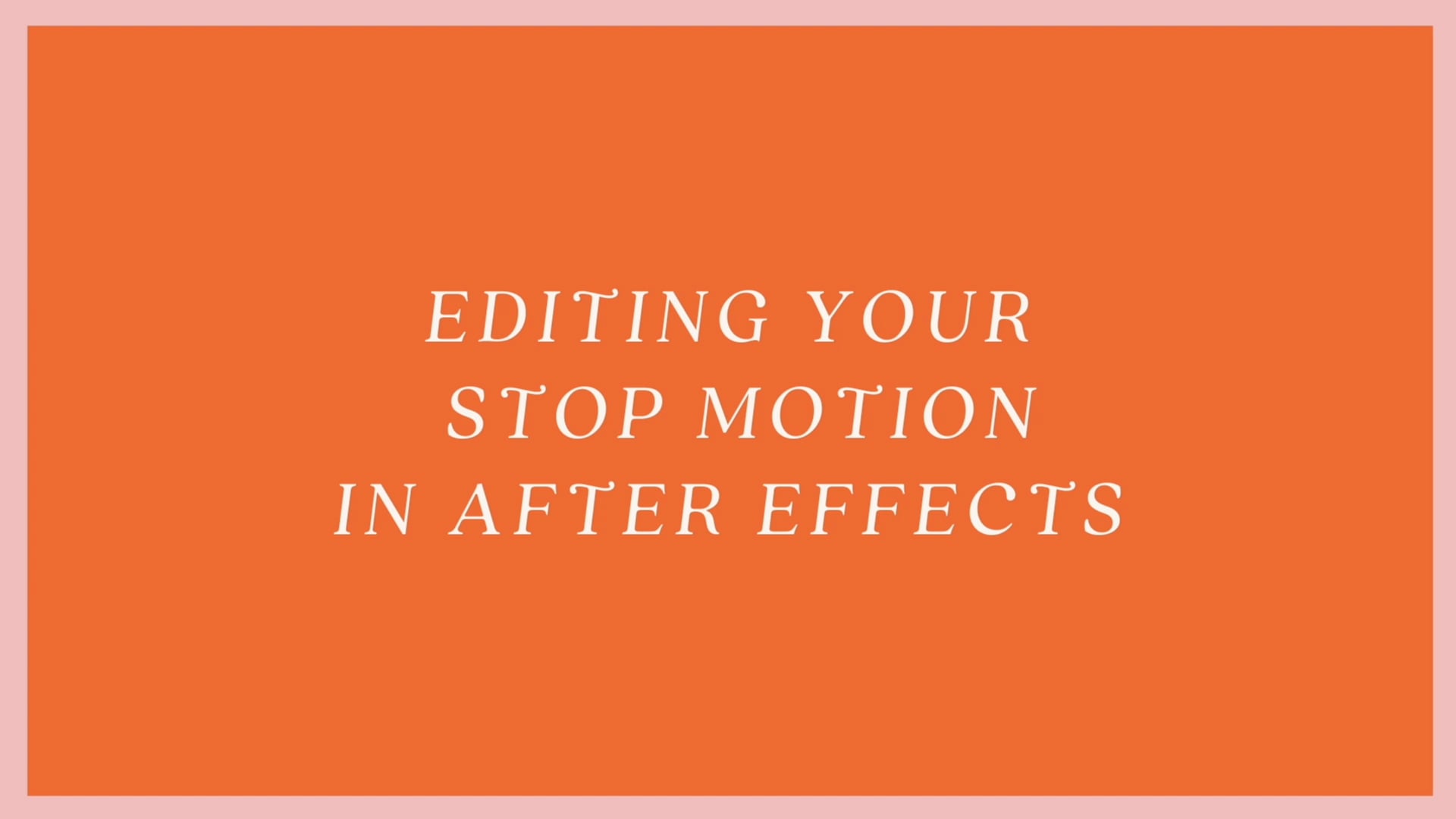 editing-stop-motion-in-after-effects-oui-academy-on-vimeo