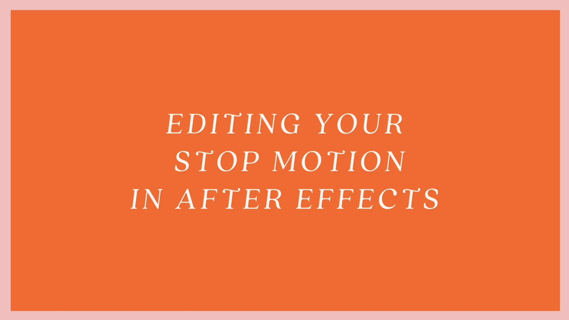 editing-stop-motion-in-after-effects-oui-academy-on-vimeo