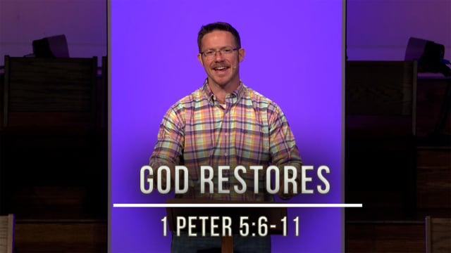 October 7, 2020 | God Restores | 1 Peter 5:6-11