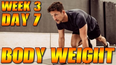 Bodyweight Week 3 Day 7
