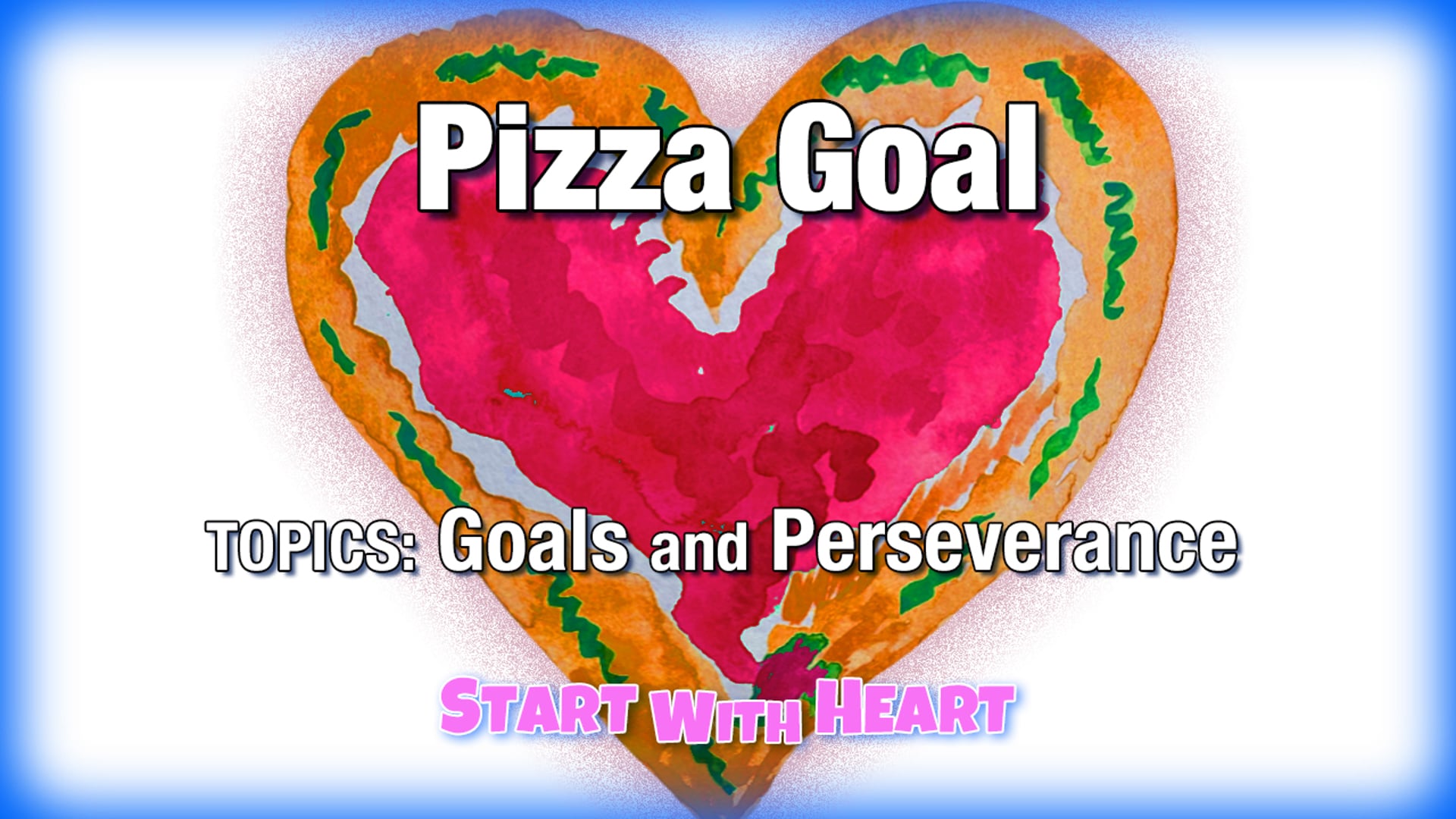 Pizza Goal (goals, perseverance)