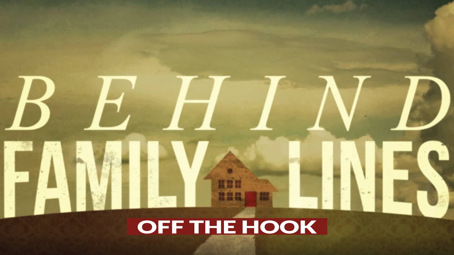 Behind Family Lines Off The Hook On Vimeo