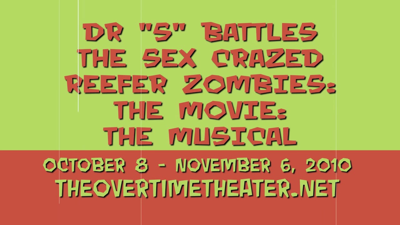 DR S BATTLES THE SEX CRAZED REEFER ZOMBIES- THE MOVIE- THE MUSICAL- THE  TEASER