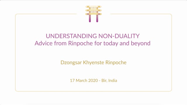 Dzongsar Khyentse Rinpoche: Advice for Today and Beyond, 17 March 2020