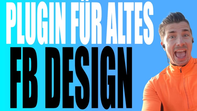 Plugin: Neues Facebook Design auf das alte Design wechseln (Installations Anleitung)