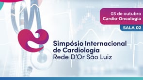 I Simpósio Internacional de Cardiologia – Sala 2 – Cardio-Oncologia