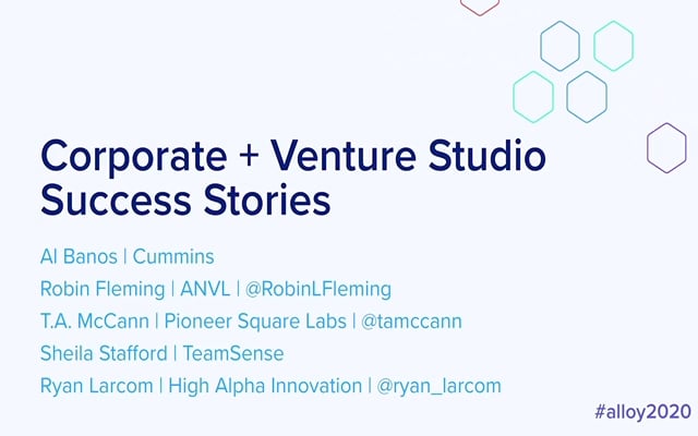 Alloy 2020: Corporate + Venture Studio Success Stories