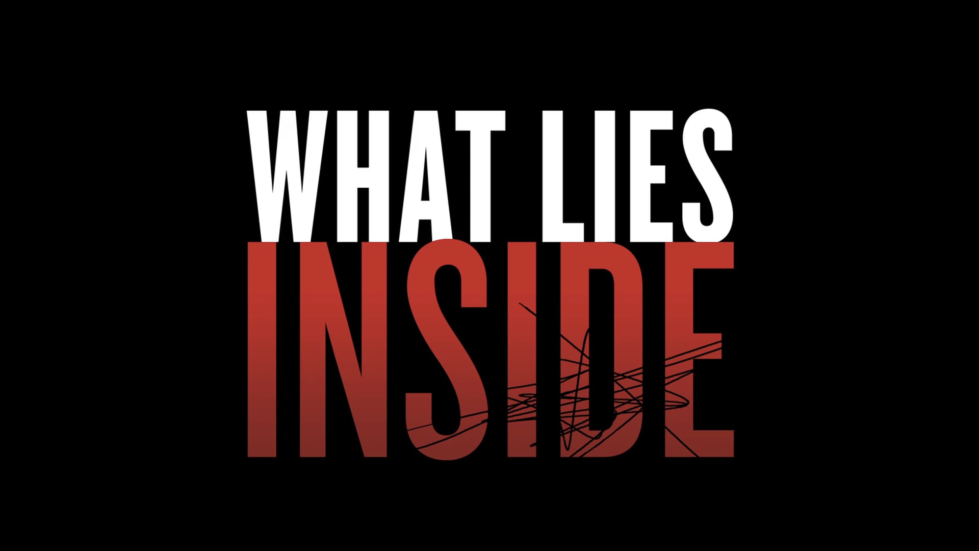 WHAT LIES INSIDE - Official Trailer