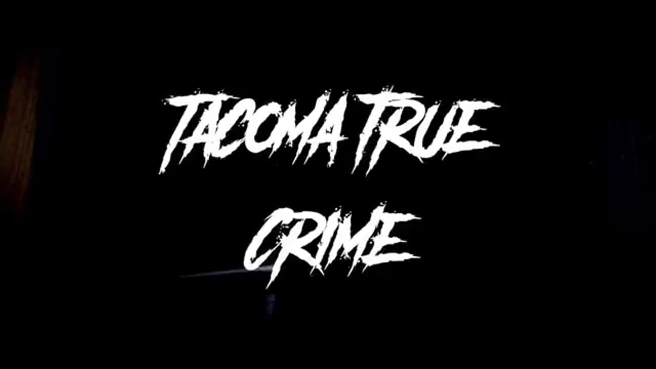 Tacoma True Crime