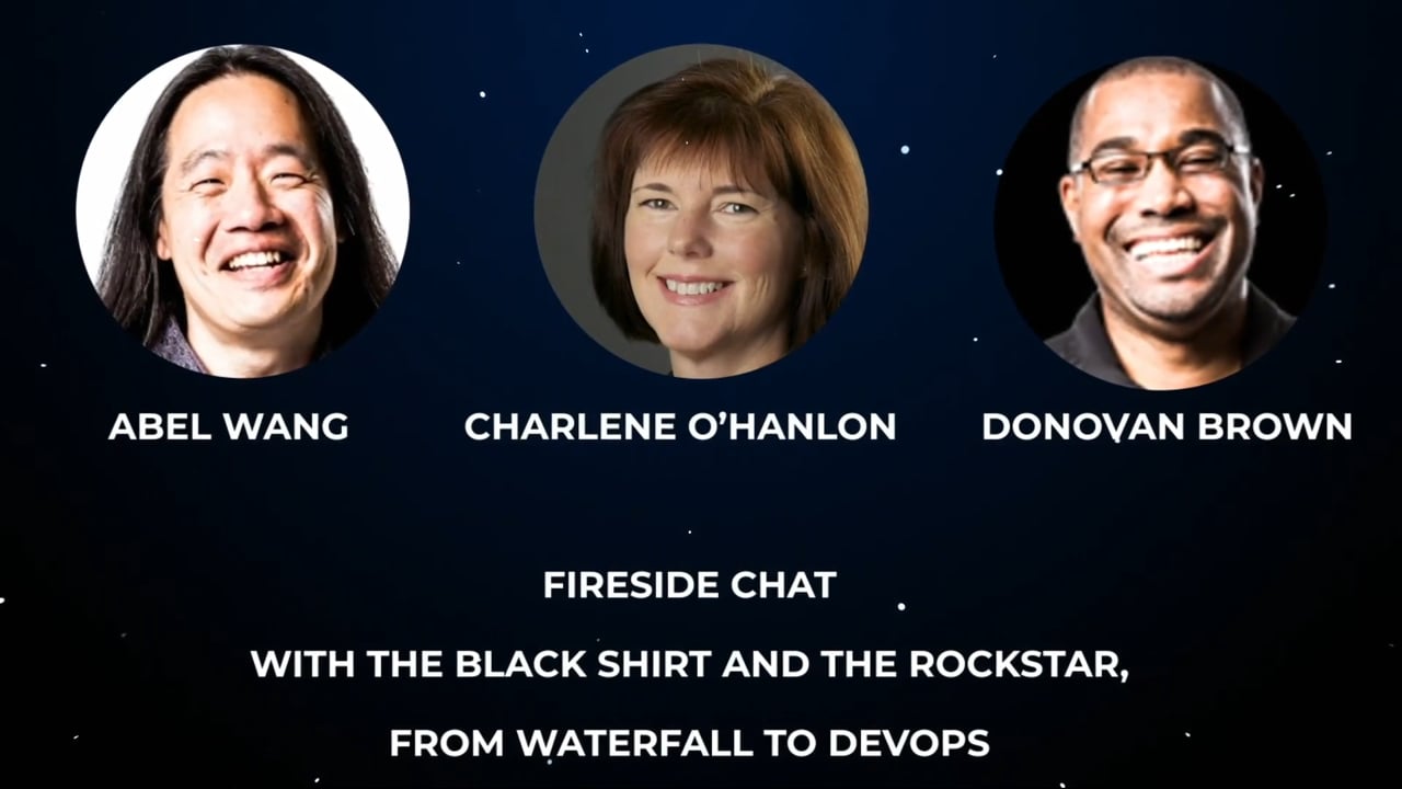 Charlene OHanlon & Donovan Brown & Abel Wang – Fireside Chat with The Black Shirt and The Rockstar: From Waterfall to DevOps