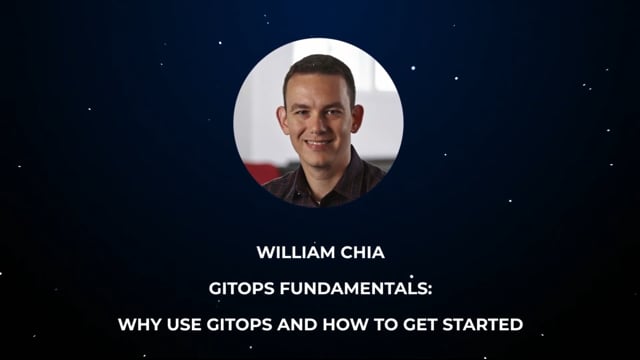 William Chia - GitOps Fundamentals: Why use GitOps and how to get started
