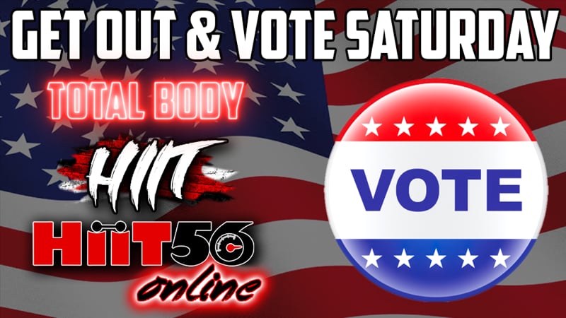 Hiit 56 | Get Out & Vote Saturday | with Susie Q | 10/17/20