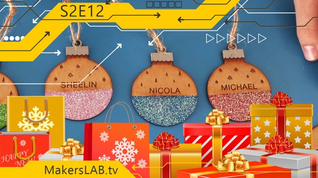 MakersLABTV S2E12 - Operate a Successful Laser Cutting Business and Produce Christmas Decorations