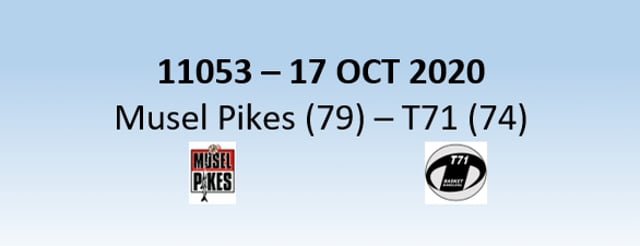 N1H 11053 Musel Pikes (79) -T71 Dudelange (74) 17/10/2020