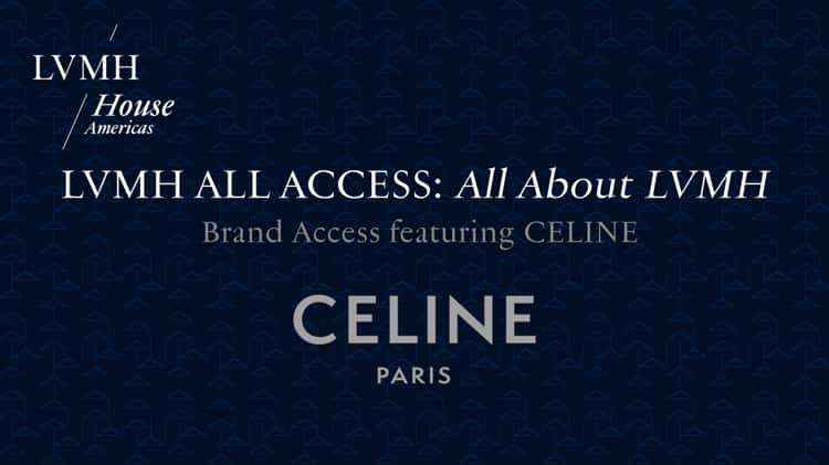 LVMH ALL ACCESS: Brand Access featuring CELINE on Vimeo
