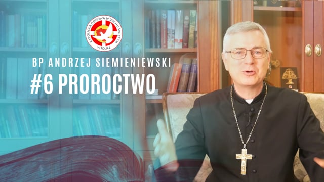 Proroctwo - bp Andrzej Siemieniewski
