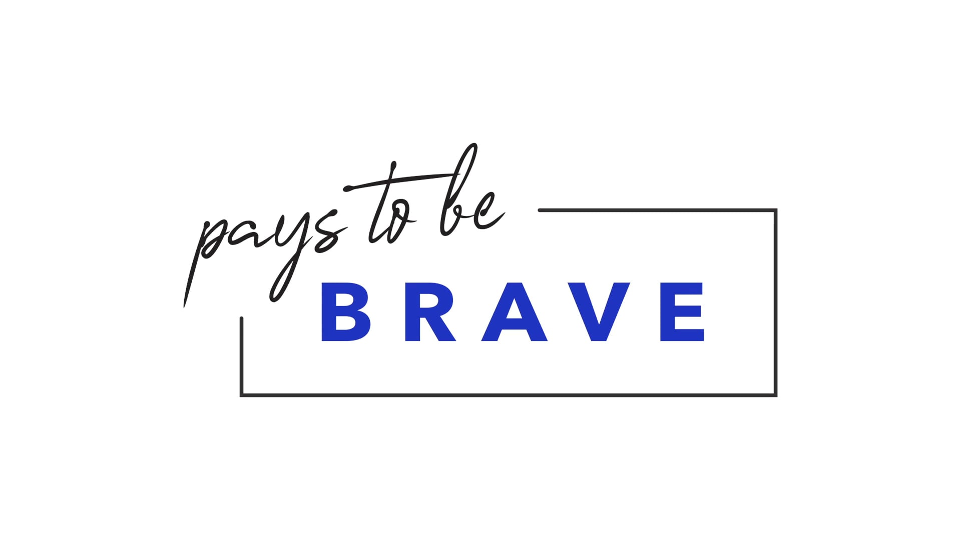 Pays to Be Brave - Event Recap