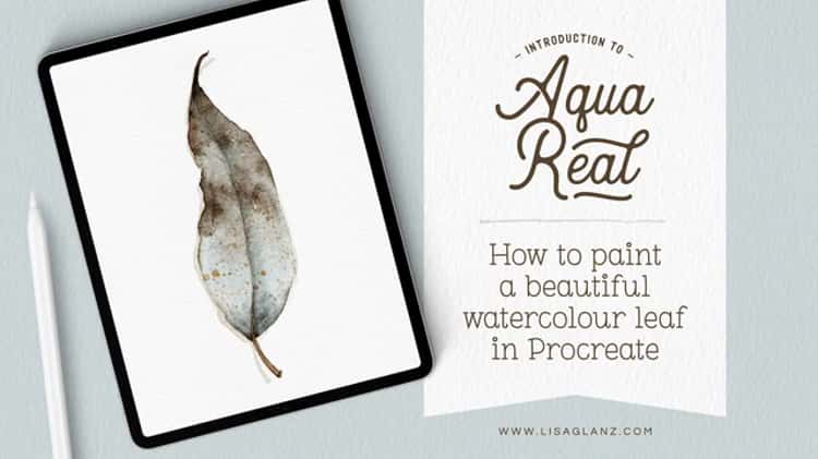 AquaReal - Realistic Watercolour Brushes For Procreate - Lisa Glanz