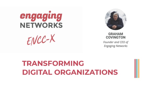 Graham Covington - CEO/Founder, Engaging Networks: Transforming Digital Organizations
