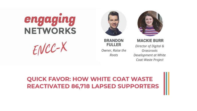 Raise The Roots & White Coat Waste: Quick Favor, How White Coat Waste Reactivated 86,718 Lapsed Supporters