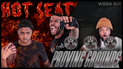 The Madden Beef Week 6: The Hot Seat + Proving Gruonds!