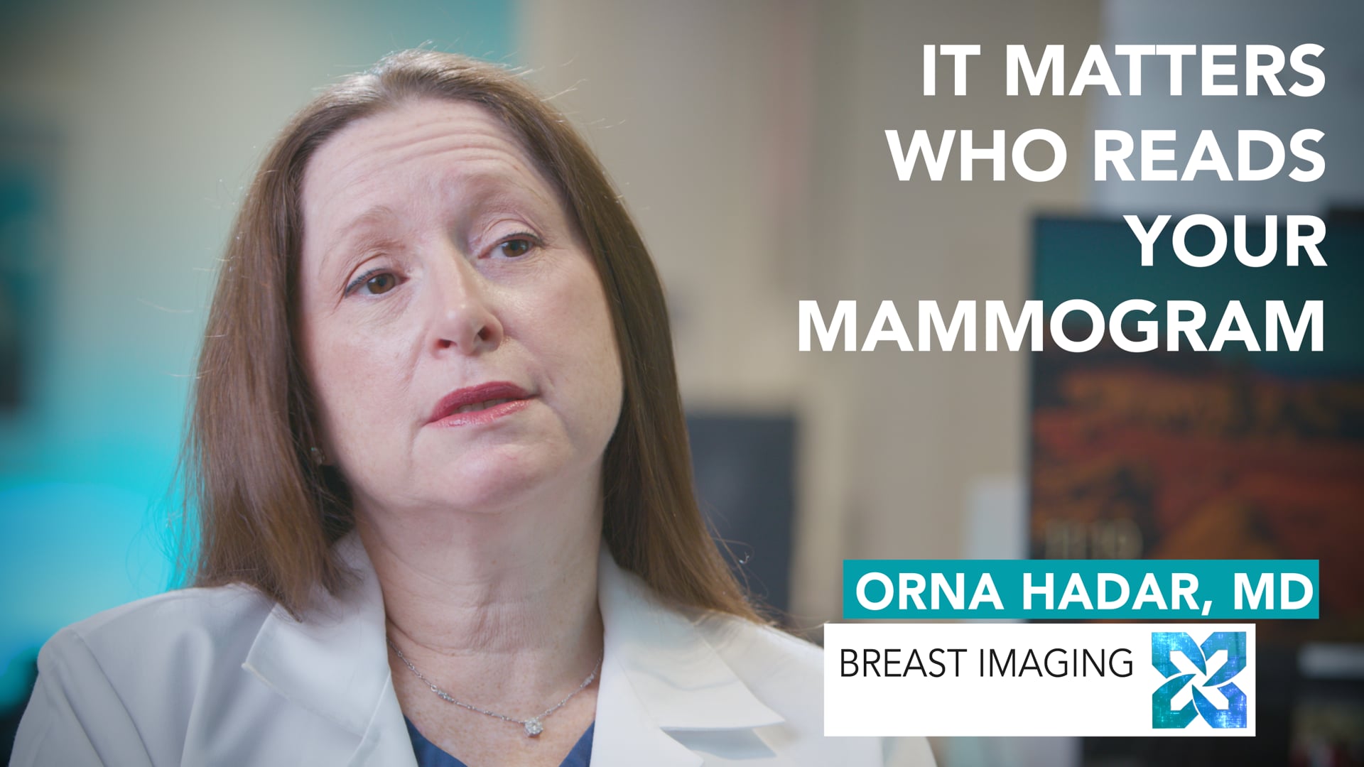 Orna Hadar MD - It Matters Who Reads Your Mammogram