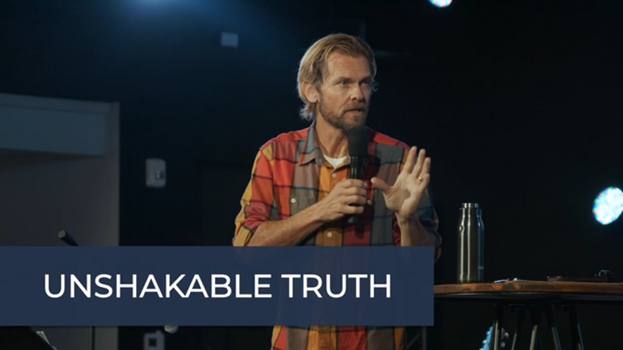 October 25th, 2020 Unshakable Truth