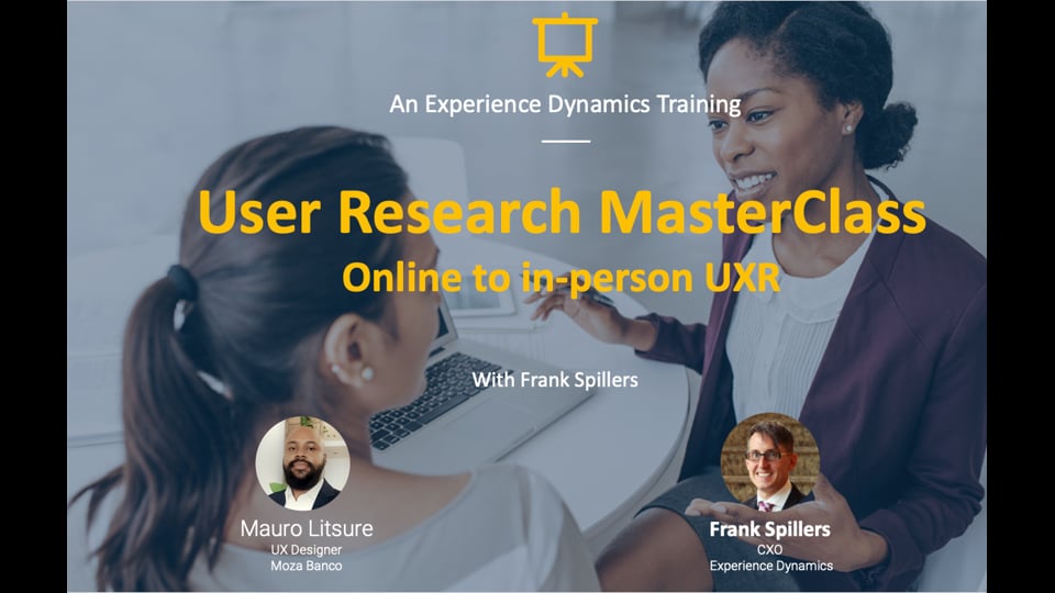 User Research- Online to in-person UXR MasterClass recording