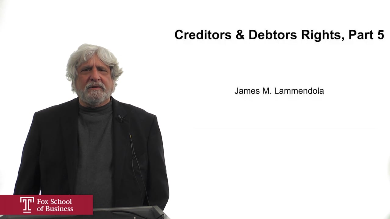 Creditors & Debtors Rights Part 5