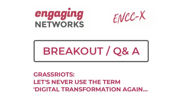 Breakout: Grassriots - Let's Never Talk About Digital Transformation
