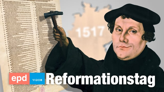 epd erklärt: Was ist der Reformationstag?
