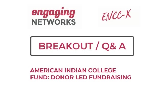 Breakout: The American Indian College Fund - Donor Led Fundraising