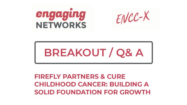Breakout: Firefly & CURE Childhood Cancer - Building Solid Foundations