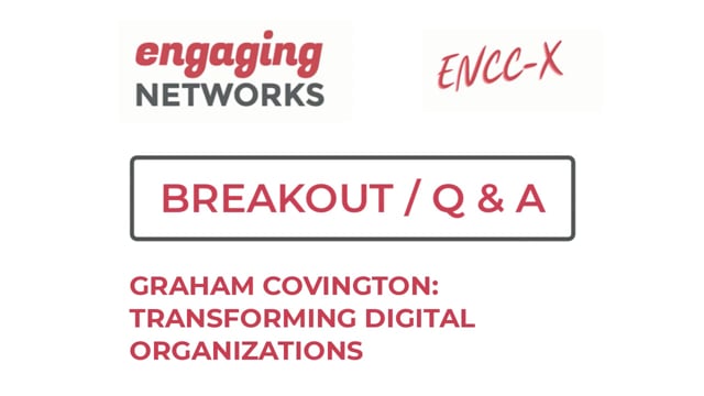 Breakout: Graham Covington - Transforming Digital Organizations
