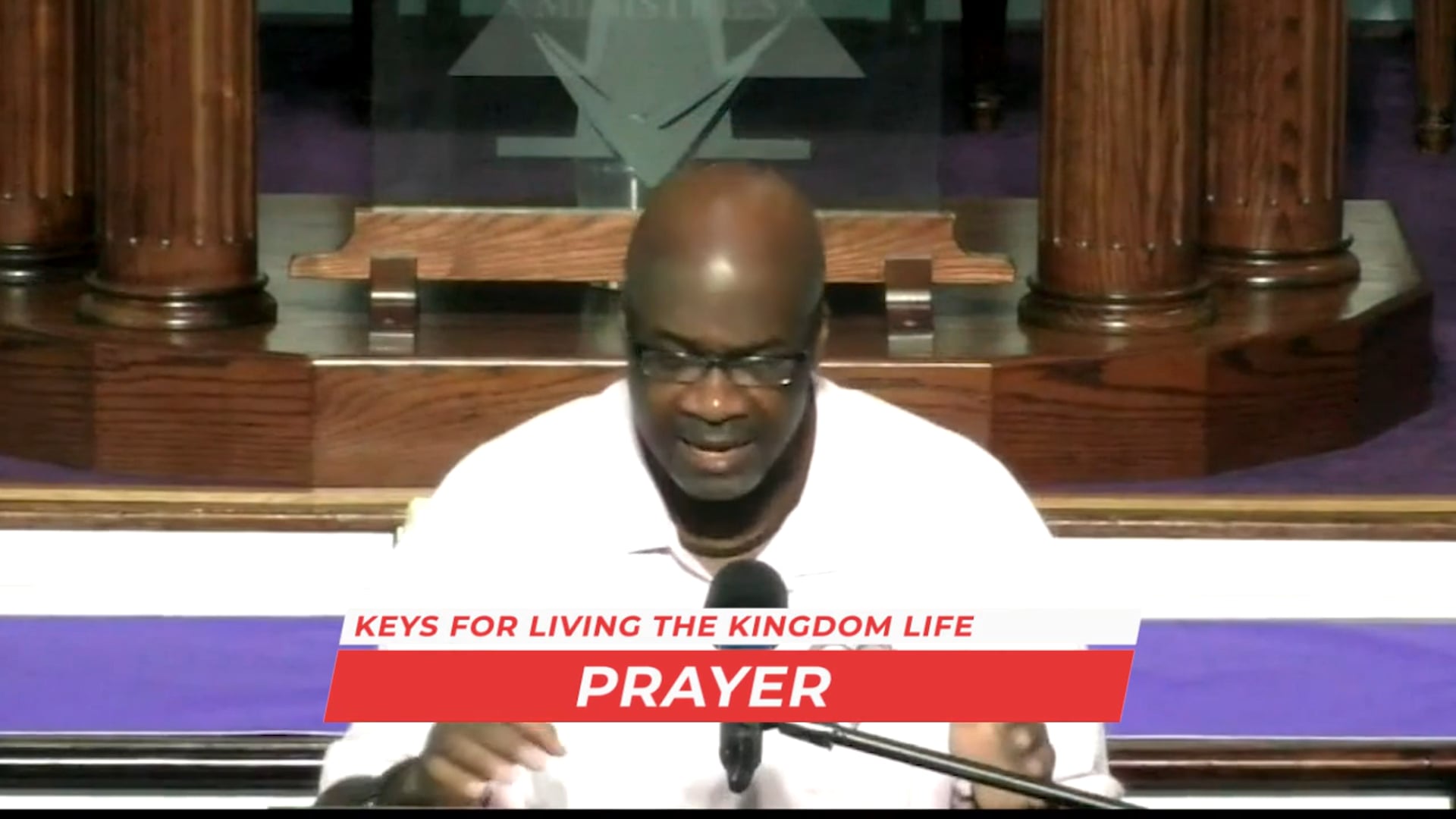 Keys For Living The Kingdom Life - Prayer