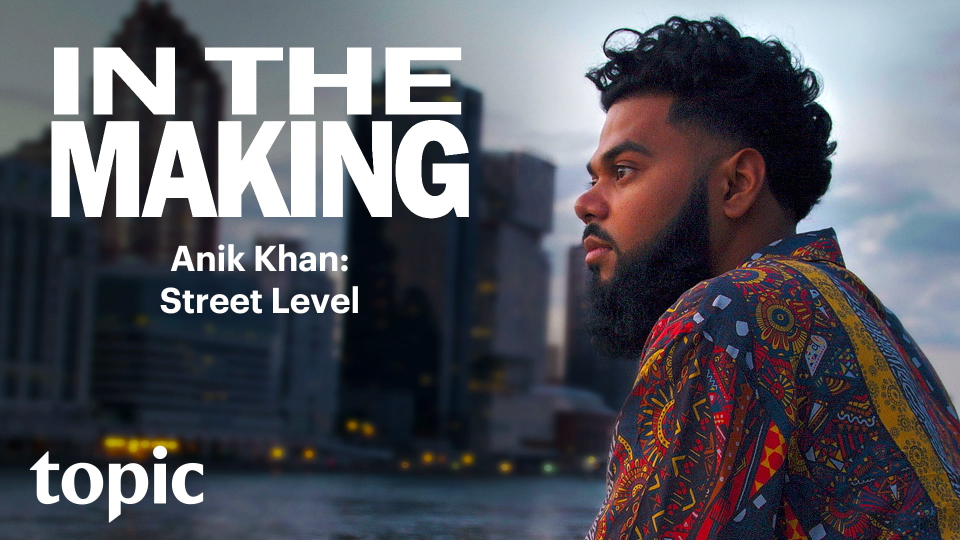 In The Making Anik Khan Street Level on Vimeo