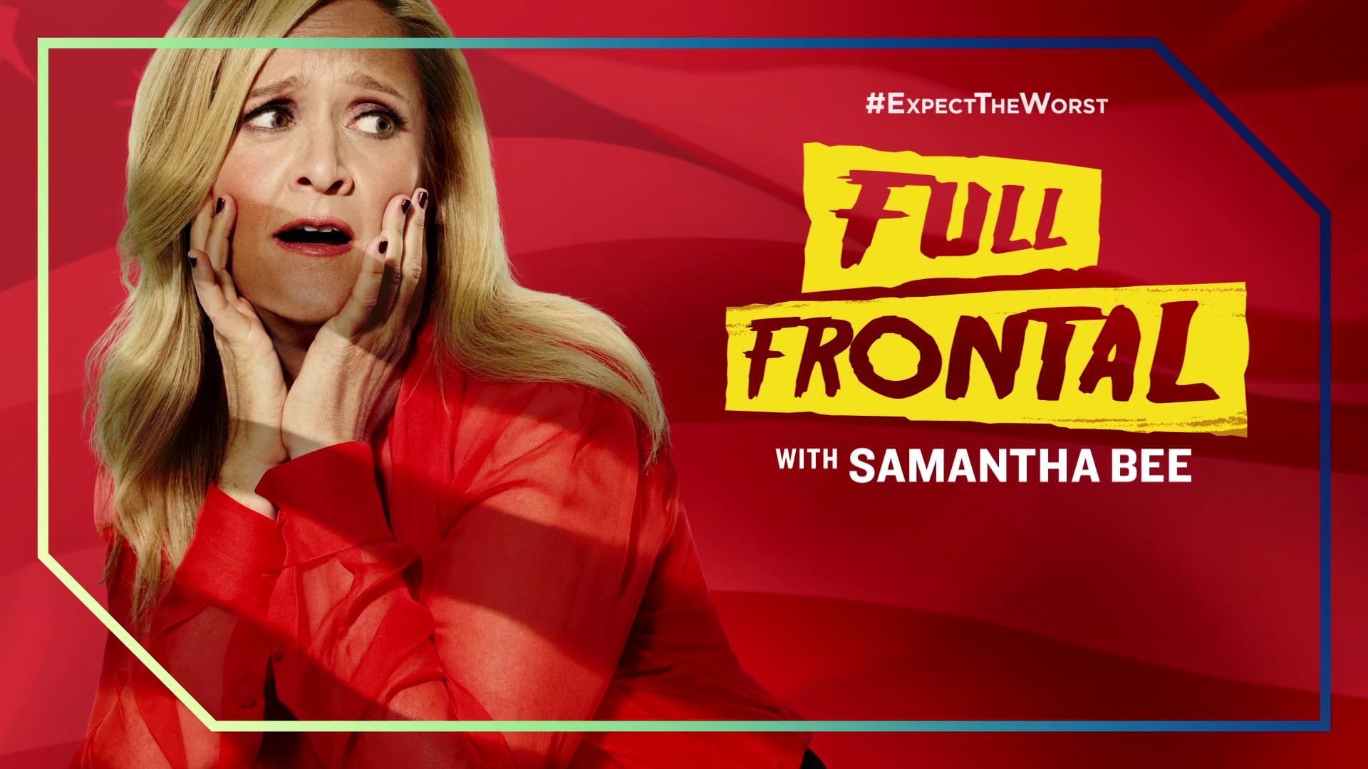 Full Frontal with Samantha Bee – TV30 “Horror Show Nightmare”