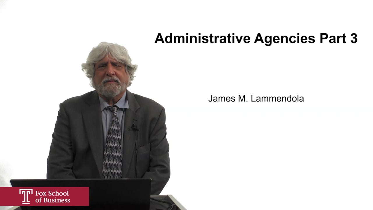 Administrative Agencies Part 3