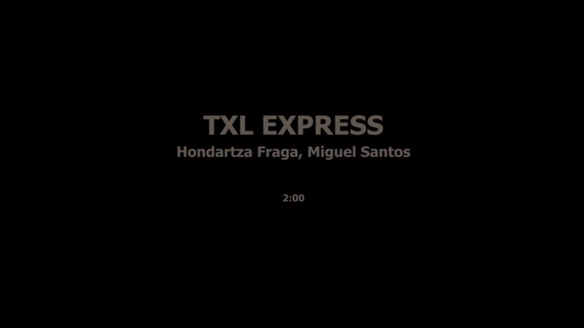TXL EXPRESS - HONDARTZA FRAGA, MIGUEL SANTOS