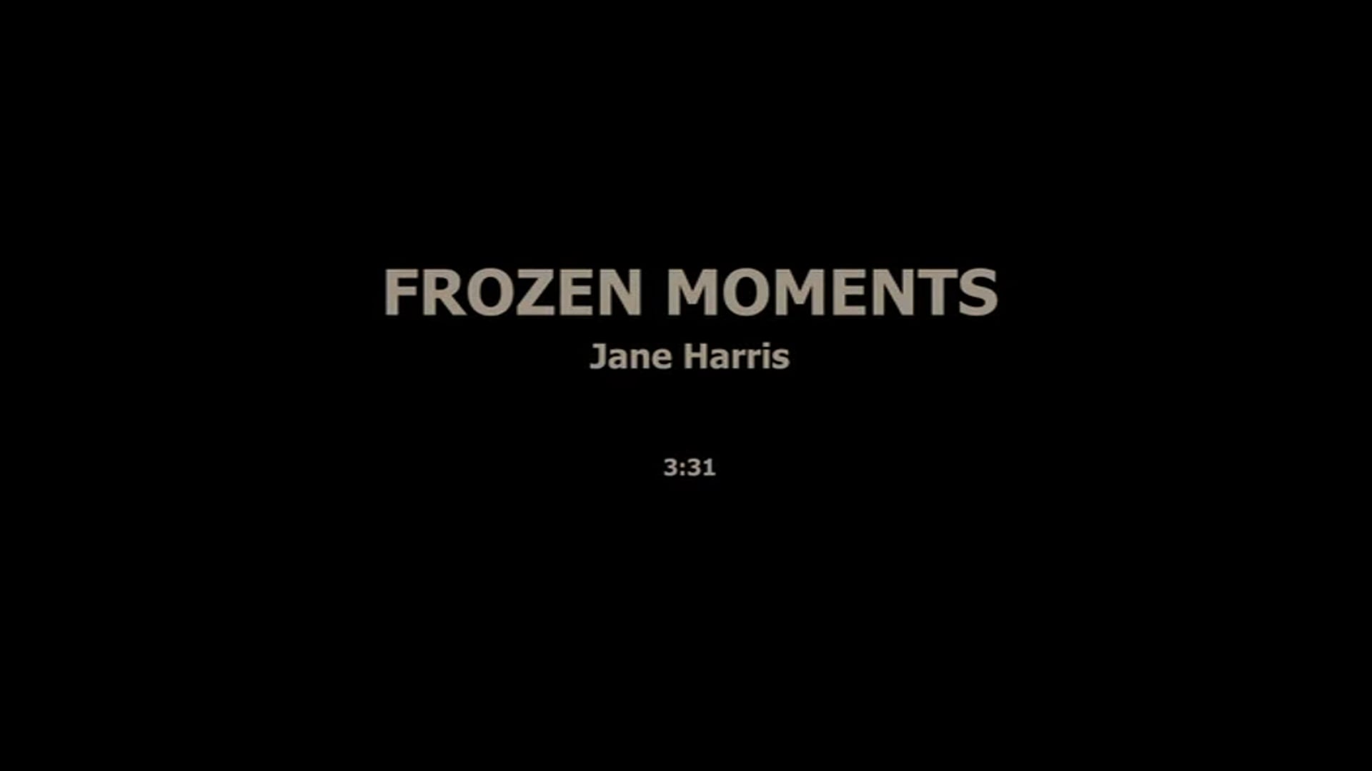 FROZEN MOMENTS - JANE HARRIS