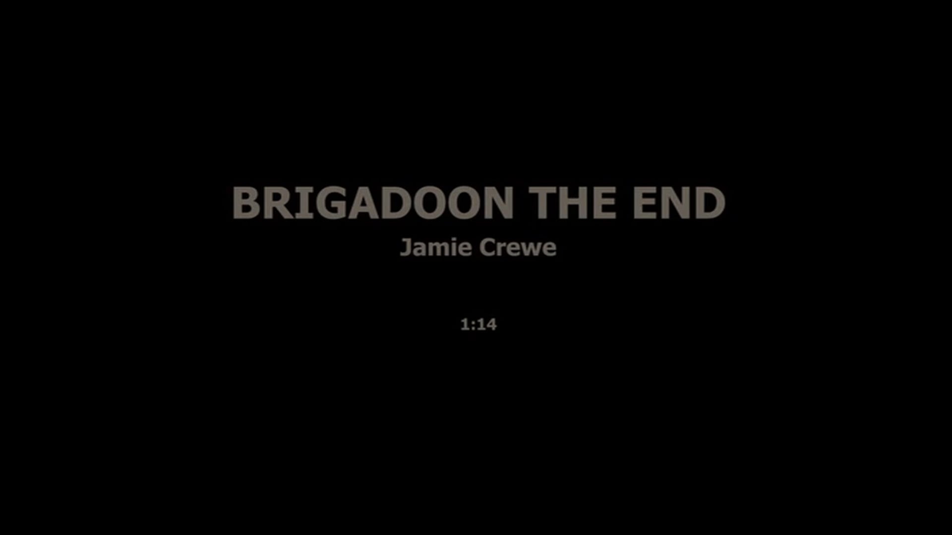 BRIGADOON THE END - JAMIE CREWE