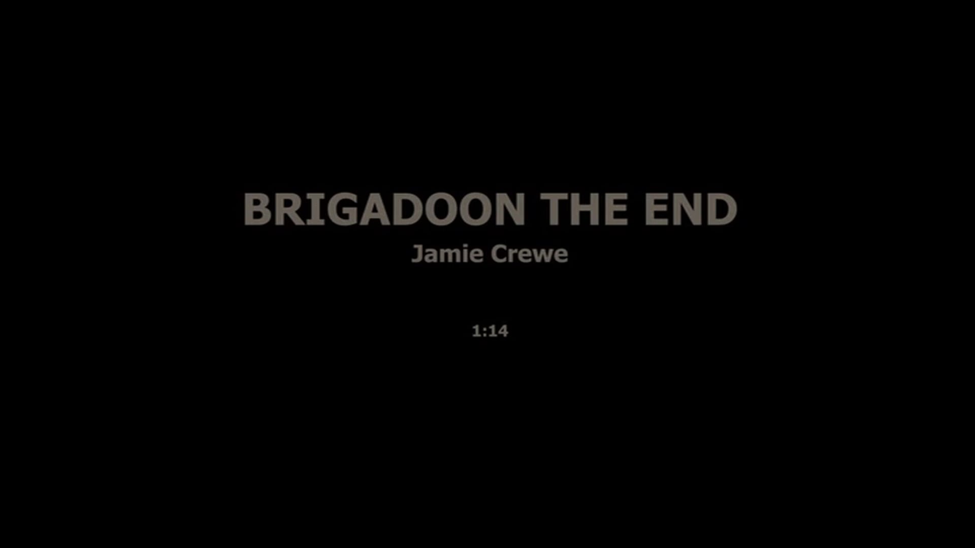 BRIGADOON THE END - JAMIE CREWE
