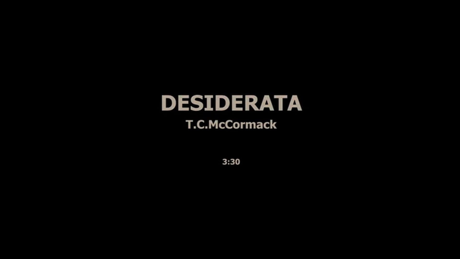 DESIDERATA - TC McCORMACK